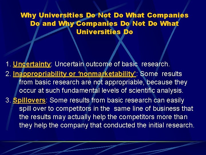 Why Universities Do Not Do What Companies Do and Why Companies Do Not Do