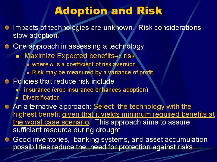 Adoption and Risk Impacts of technologies are unknown. Risk considerations slow adoption. One approach