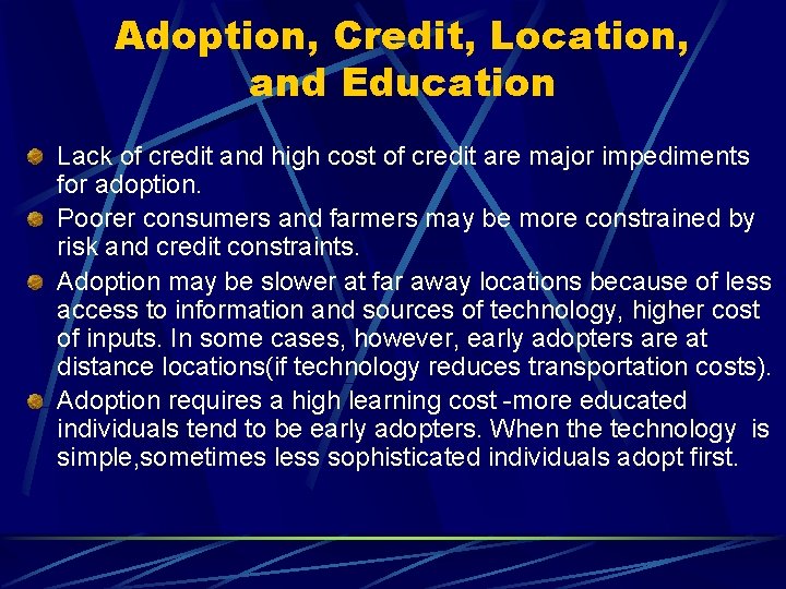 Adoption, Credit, Location, and Education Lack of credit and high cost of credit are