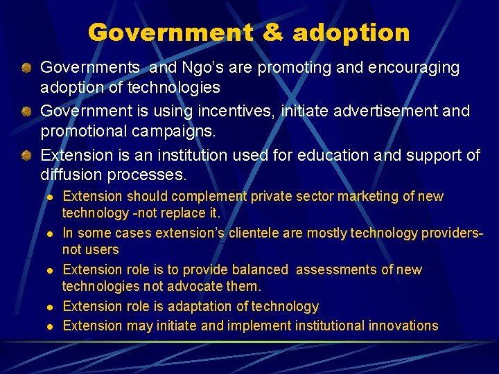 Government & adoption Governments and Ngo’s are promoting and encouraging adoption of technologies Government