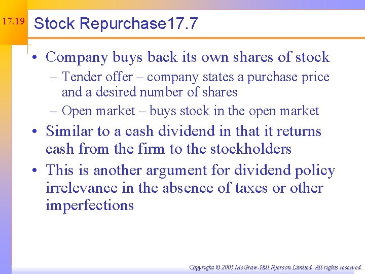 17. 19 Stock Repurchase 17. 7 • Company buys back its own shares of