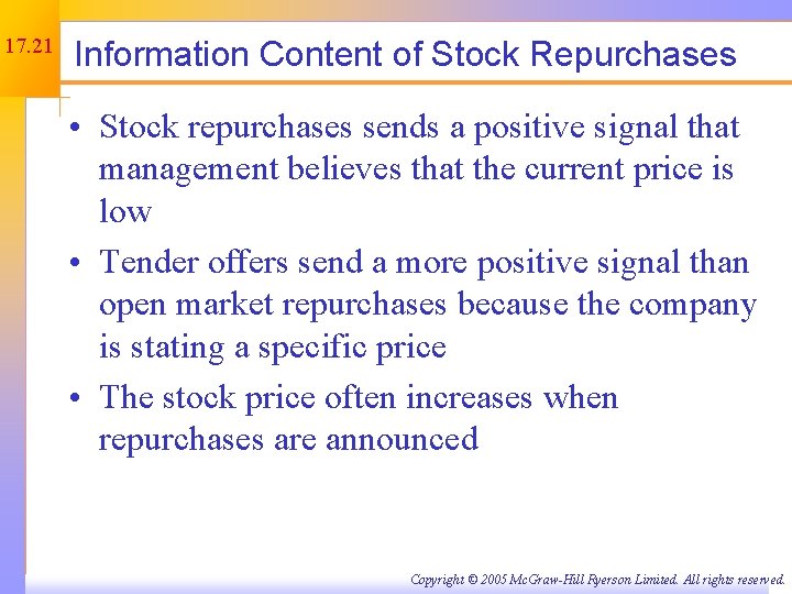 17. 21 Information Content of Stock Repurchases • Stock repurchases sends a positive signal