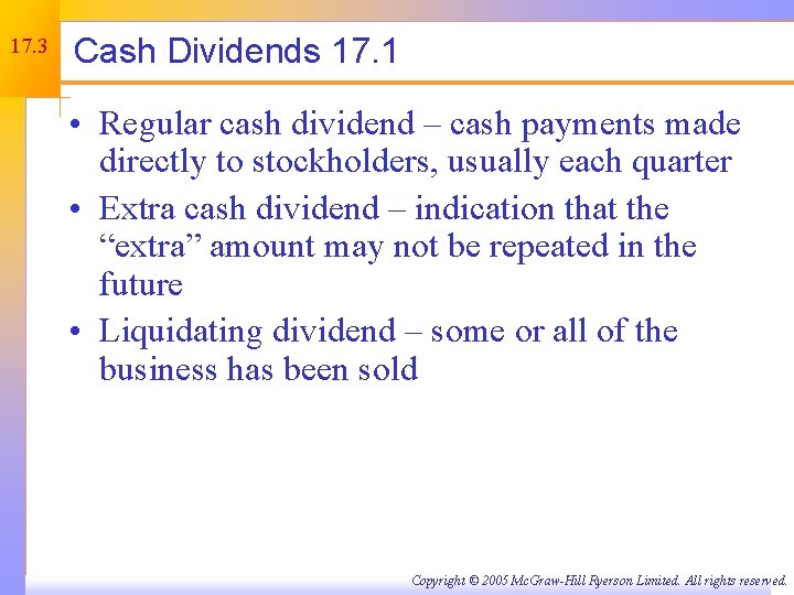 17. 3 Cash Dividends 17. 1 • Regular cash dividend – cash payments made