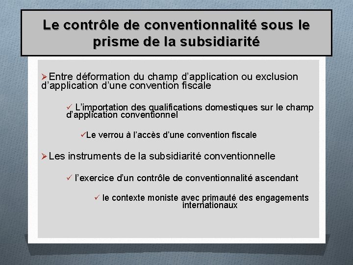 Le contrôle de conventionnalité sous le prisme de la subsidiarité ØEntre déformation du champ