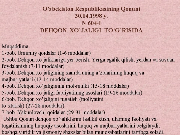 O’zbekiston Respublikasining Qonuni 30. 04. 1998 y. N 604 -I DEHQON XO’JALIGI TO’G’RISIDA Muqaddima