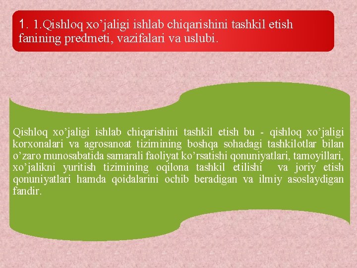 1. 1. Qishloq xo’jaligi ishlab chiqarishini tashkil etish fanining predmeti, vazifalari va uslubi. Qishloq