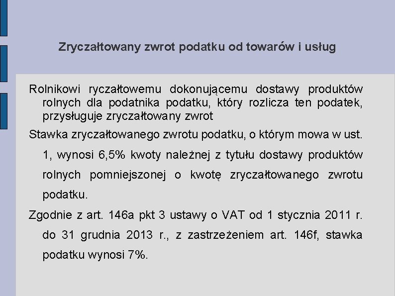 Zryczałtowany zwrot podatku od towarów i usług Rolnikowi ryczałtowemu dokonującemu dostawy produktów rolnych dla