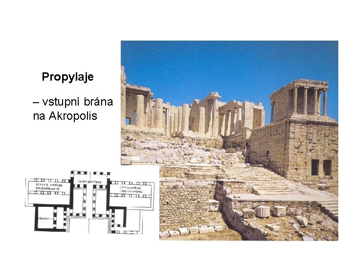 Propylaje – vstupní brána na Akropolis 