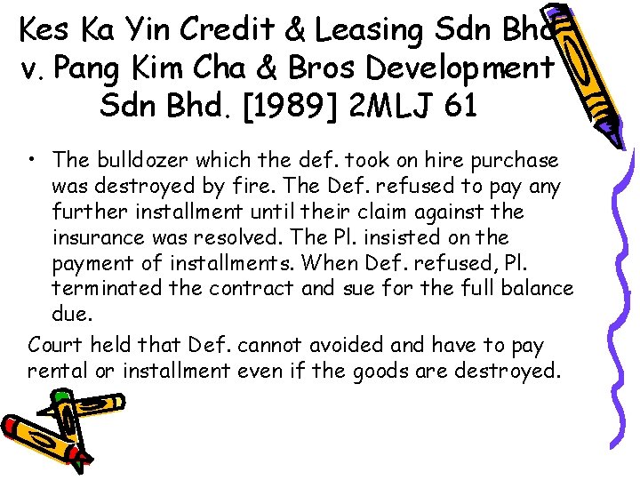 Kes Ka Yin Credit & Leasing Sdn Bhd v. Pang Kim Cha & Bros