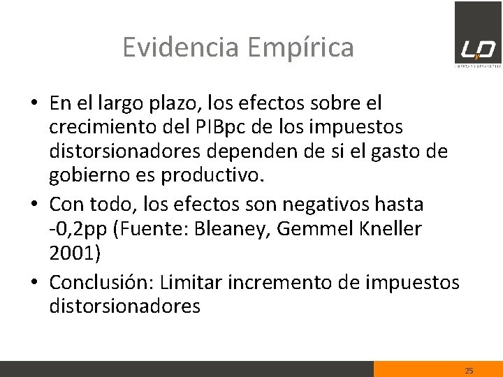 Evidencia Empírica • En el largo plazo, los efectos sobre el crecimiento del PIBpc