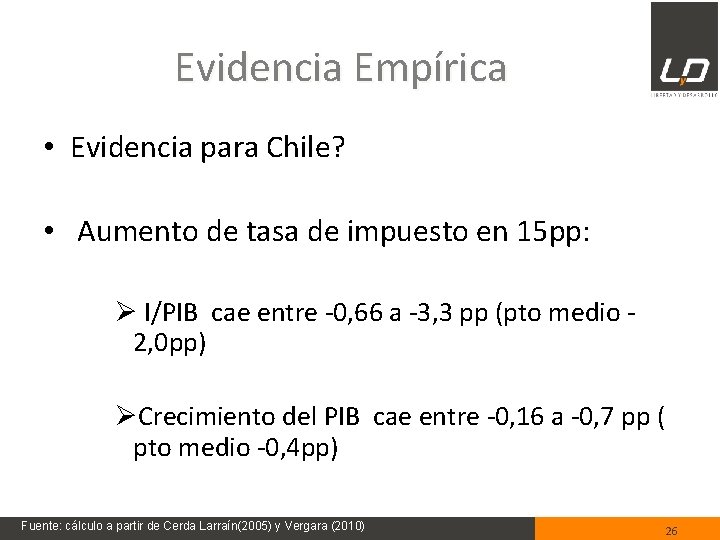 Evidencia Empírica • Evidencia para Chile? • Aumento de tasa de impuesto en 15