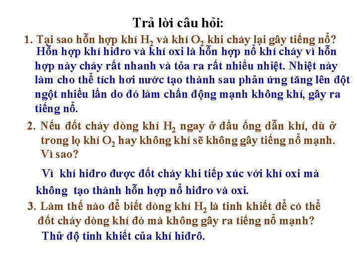 Trả lời câu hỏi: 1. Tại sao hỗn hợp khí H 2 và khí