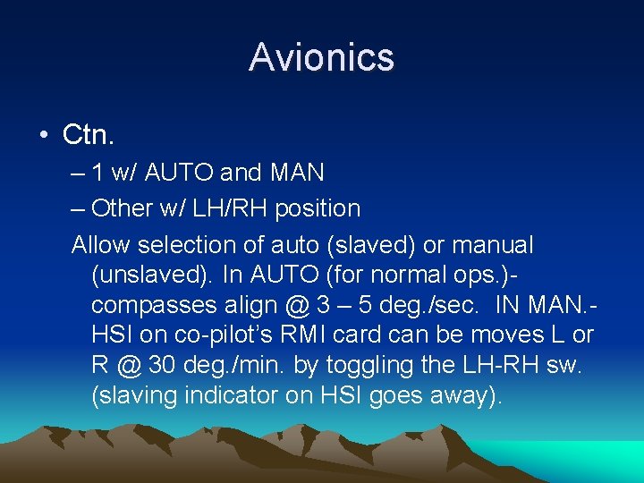 Avionics • Ctn. – 1 w/ AUTO and MAN – Other w/ LH/RH position