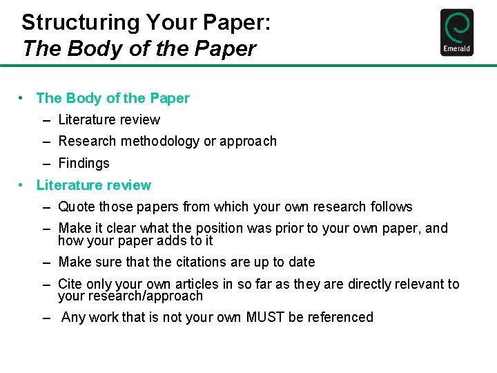 Structuring Your Paper: The Body of the Paper • The Body of the Paper