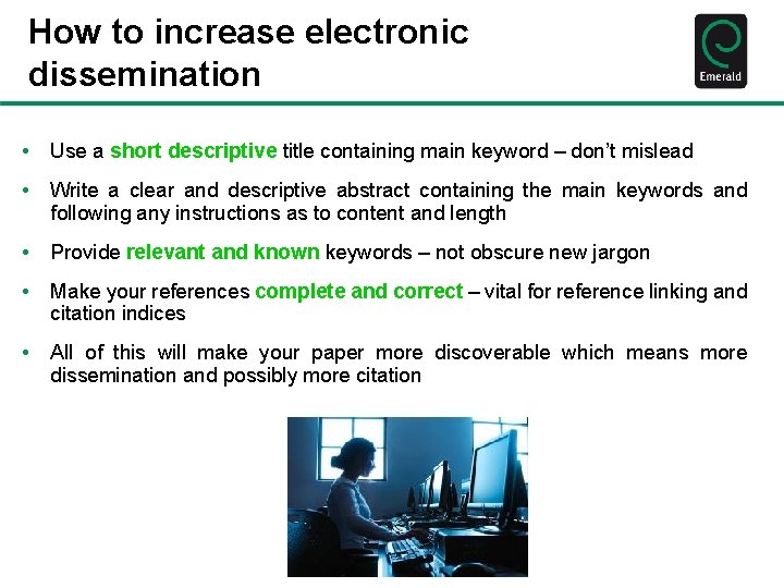 How to increase electronic dissemination • Use a short descriptive title containing main keyword