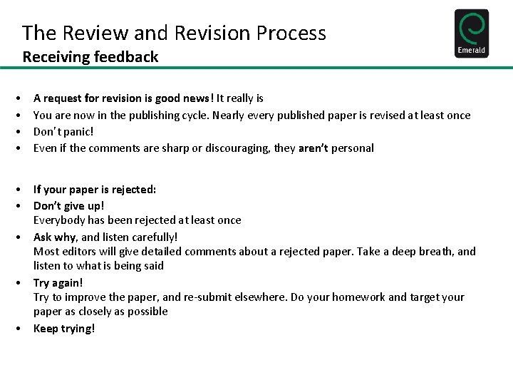 The Review and Revision Process Receiving feedback • • A request for revision is