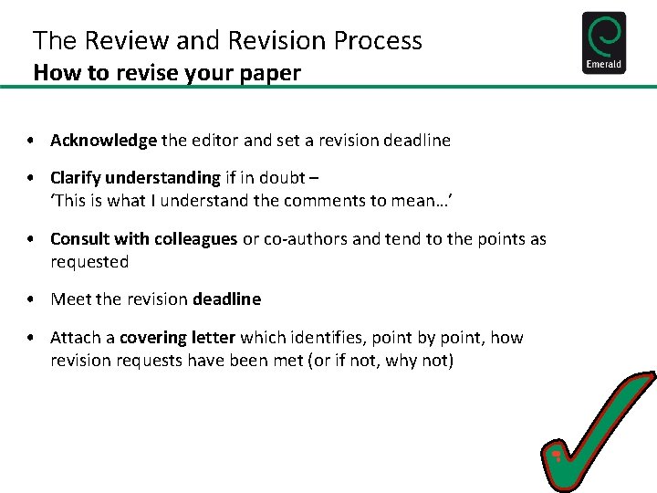 The Review and Revision Process How to revise your paper • Acknowledge the editor