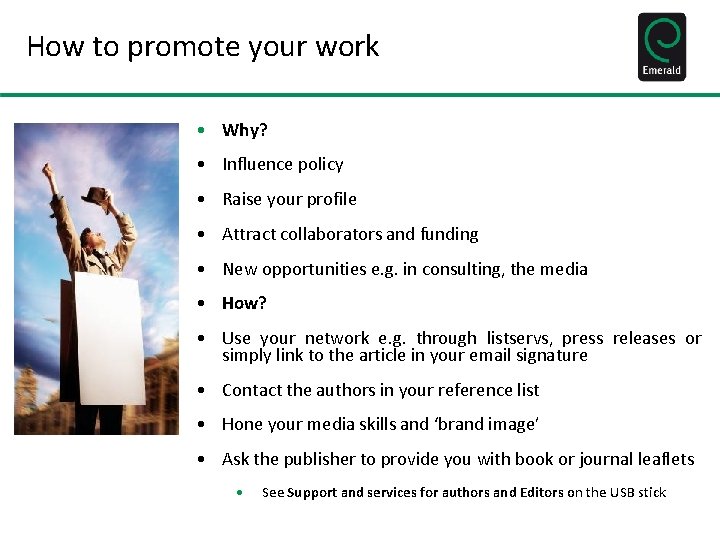 How to promote your work • Why? • Influence policy • Raise your profile