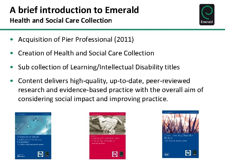 A brief introduction to Emerald Health and Social Care Collection • Acquisition of Pier