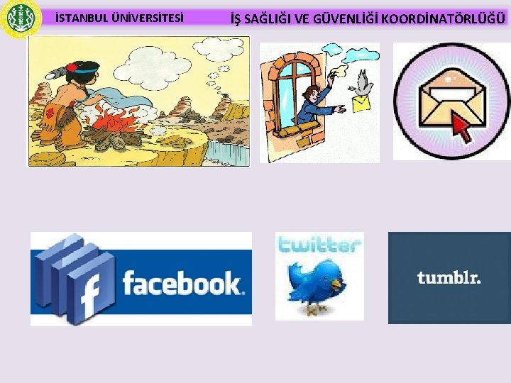 İSTANBUL ÜNİVERSİTESİ İŞ SAĞLIĞI VE GÜVENLİĞİ KOORDİNATÖRLÜĞÜ 