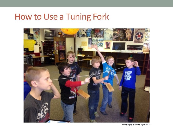 How to Use a Tuning Fork Photography by Wesley Fryer/ Flickr 