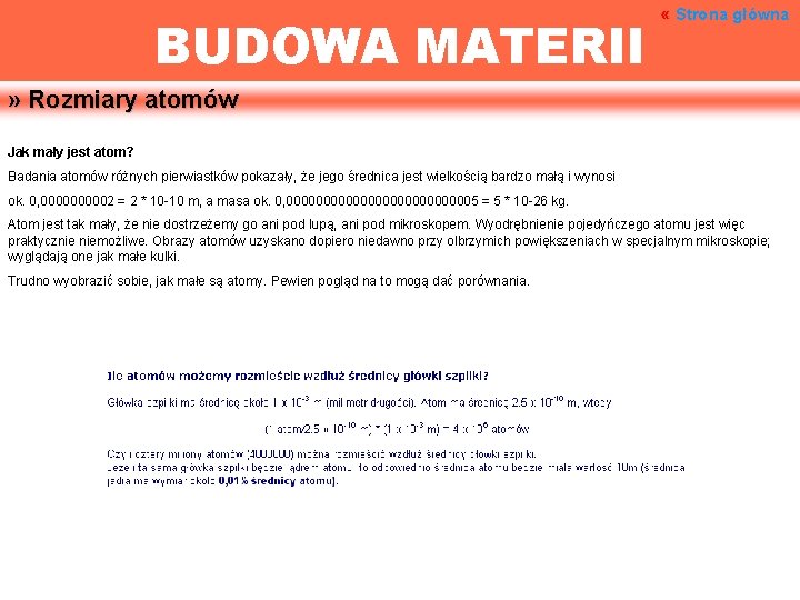BUDOWA MATERII « Strona główna » Rozmiary atomów Jak mały jest atom? Badania atomów