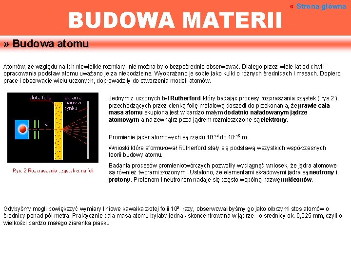 BUDOWA MATERII « Strona główna » Budowa atomu Atomów, ze względu na ich niewielkie