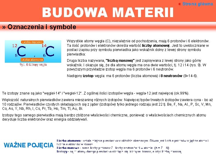 BUDOWA MATERII « Strona główna » Oznaczenia i symbole Wszystkie atomy węgla (C), niezależnie
