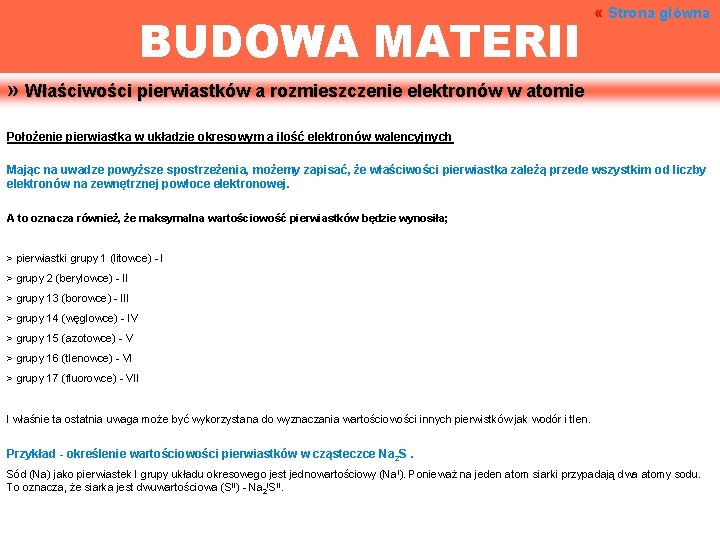 BUDOWA MATERII « Strona główna » Właściwości pierwiastków a rozmieszczenie elektronów w atomie Położenie