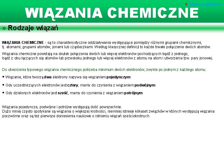  « Strona główna WIĄZANIA CHEMICZNE » Rodzaje wiązań WIĄZANIA CHEMICZNE - są to