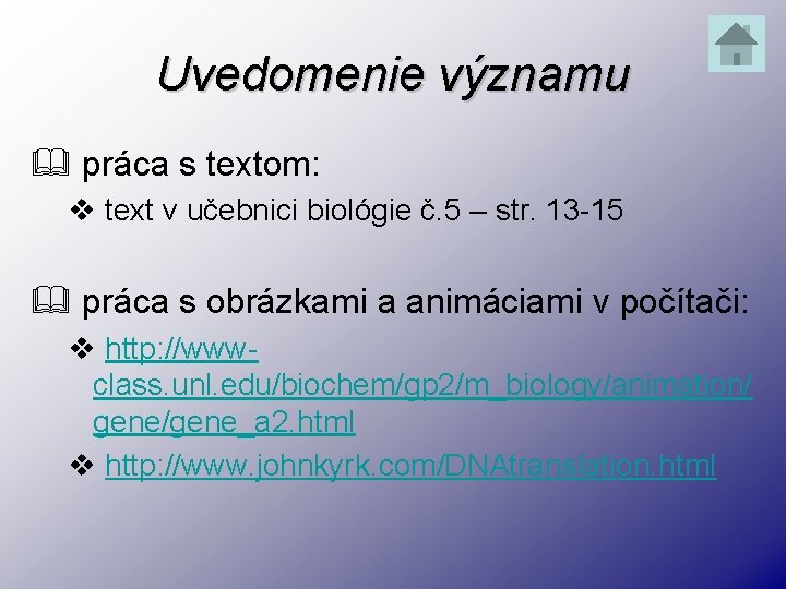 Uvedomenie významu & práca s textom: v text v učebnici biológie č. 5 –