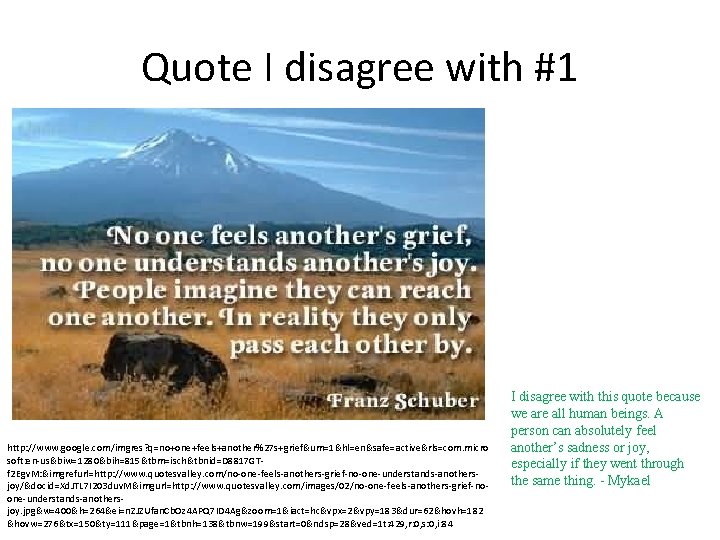 Quote I disagree with #1 http: //www. google. com/imgres? q=no+one+feels+another%27 s+grief&um=1&hl=en&safe=active&rls=com. micro soft: en-us&biw=1280&bih=815&tbm=isch&tbnid=D