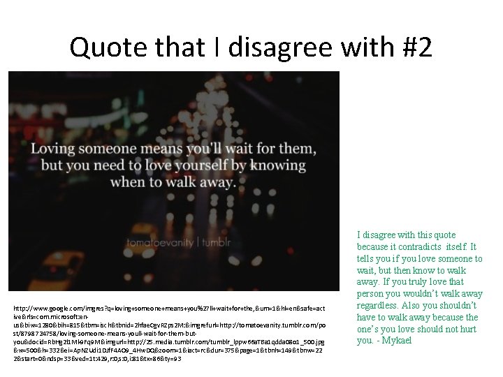 Quote that I disagree with #2 http: //www. google. com/imgres? q=loving+someone+means+you%27 ll+wait+for+the, &um=1&hl=en&safe=act ive&rls=com.