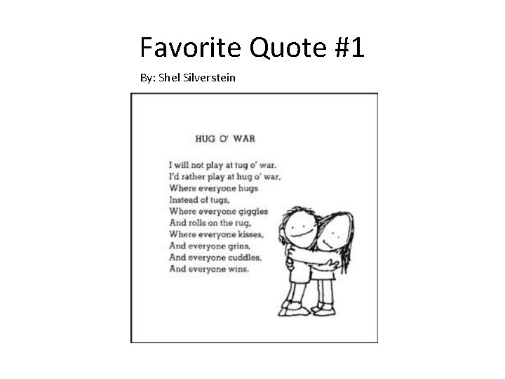 Favorite Quote #1 By: Shel Silverstein 