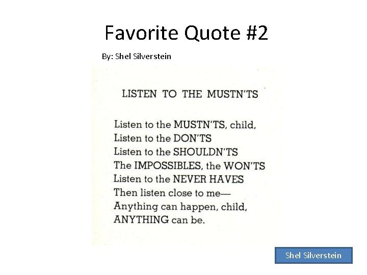 Favorite Quote #2 By: Shel Silverstein 