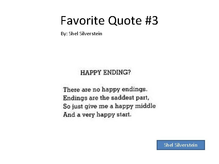 Favorite Quote #3 By: Shel Silverstein 