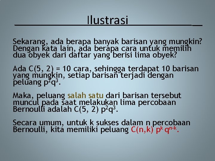 Ilustrasi Sekarang, ada berapa banyak barisan yang mungkin? Dengan kata lain, ada berapa cara