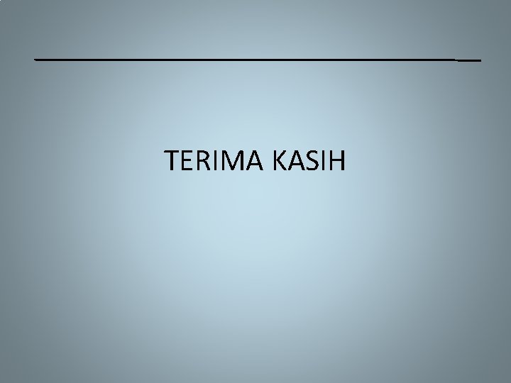 TERIMA KASIH 