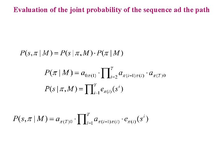 Evaluation of the joint probability of the sequence ad the path 