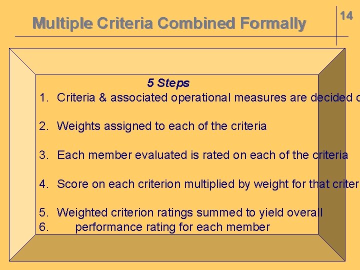 Multiple Criteria Combined Formally 14 5 Steps 1. Criteria & associated operational measures are