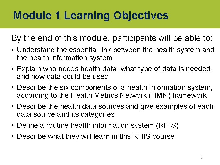 Module 1 Learning Objectives By the end of this module, participants will be able