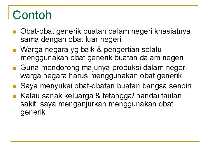 Contoh n n n Obat-obat generik buatan dalam negeri khasiatnya sama dengan obat luar