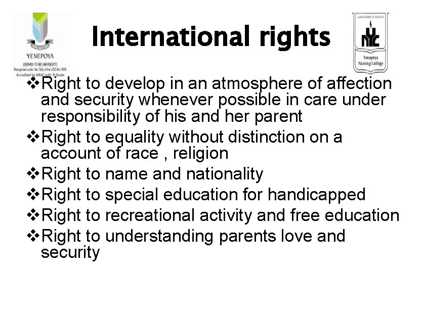 International rights v. Right to develop in an atmosphere of affection and security whenever