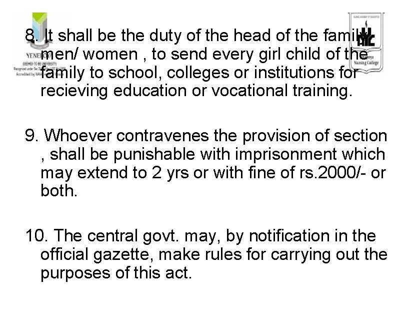 8. It shall be the duty of the head of the family men/ women