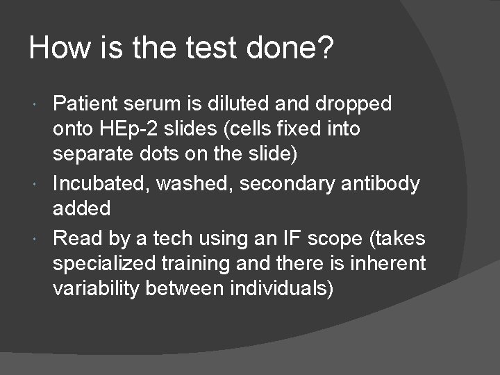 How is the test done? Patient serum is diluted and dropped onto HEp-2 slides