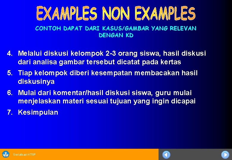 CONTOH DAPAT DARI KASUS/GAMBAR YANG RELEVAN DENGAN KD 4. Melalui diskusi kelompok 2 -3