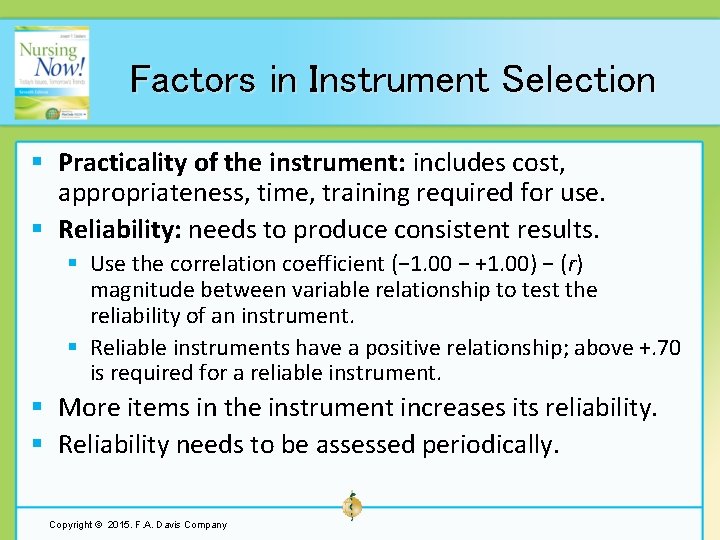 Factors in Instrument Selection § Practicality of the instrument: includes cost, appropriateness, time, training