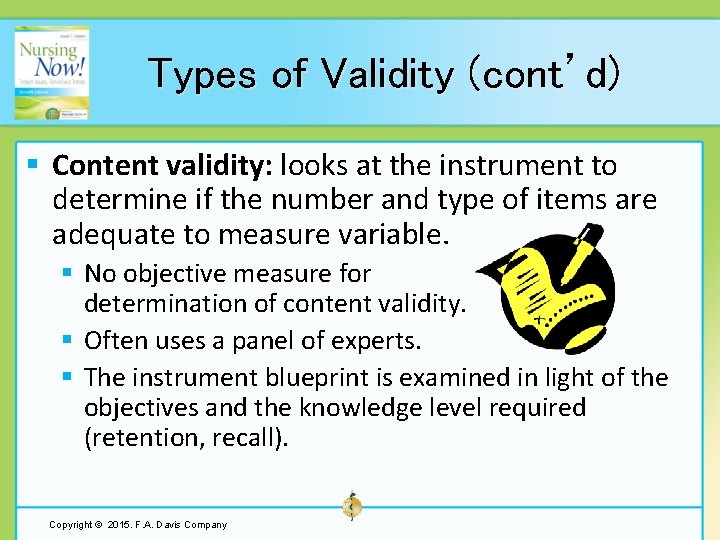 Types of Validity (cont’d) § Content validity: looks at the instrument to determine if