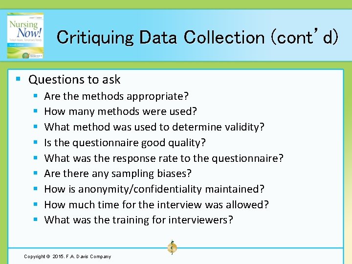 Critiquing Data Collection (cont’d) § Questions to ask § § § § § Are