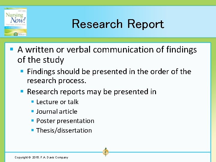 Research Report § A written or verbal communication of findings of the study §